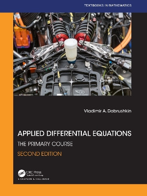 Applied Differential Equations: The Primary Course by Vladimir A. Dobrushkin 9781138606586