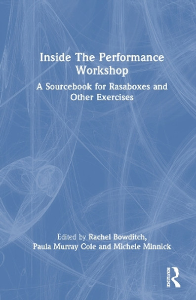 The Rasaboxes Sourcebook: Theory, Performer Training, and Practice by Rachel Bowditch 9781138680012