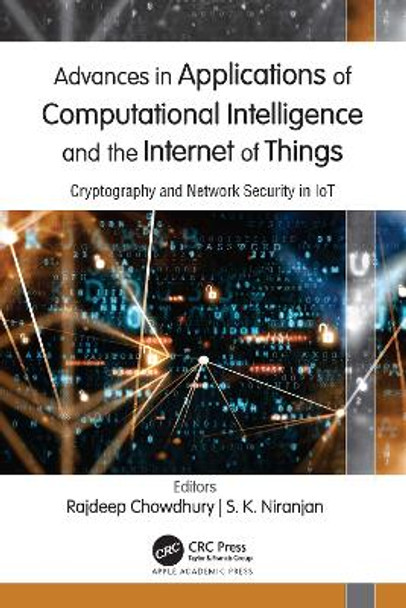 Advances in Applications of Computational Intelligence and the Internet of Things (IoT) by Rajdeep Chowdhury 9781771889698