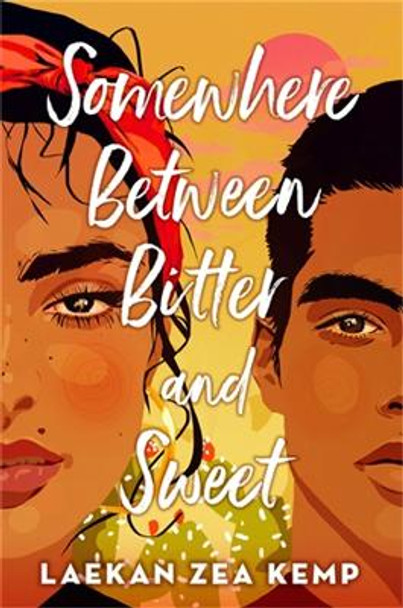 Somewhere Between Bitter and Sweet by Laekan Zea Kemp 9780316460293