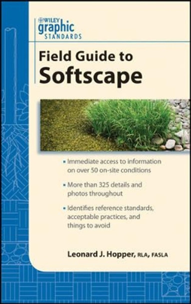 Graphic Standards Field Guide to Softscape by Leonard J. Hopper 9780470429648