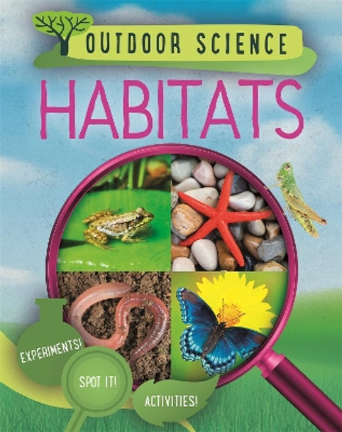 Outdoor Science: Habitats by Sonya Newland 9781526309433