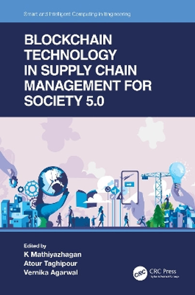 Blockchain Technology in Supply Chain Management for Society 5.0 by K Mathiyazhagan 9781032006291