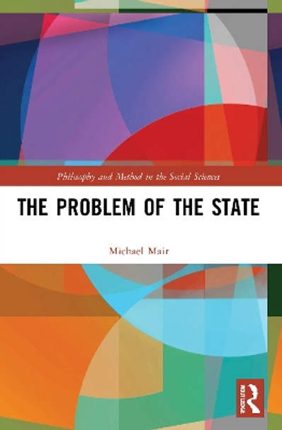 The Problem of the State by Michael Mair 9780367769949