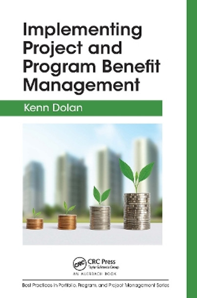 Implementing Project and Program Benefit Management by Kenn Dolan 9781032475912