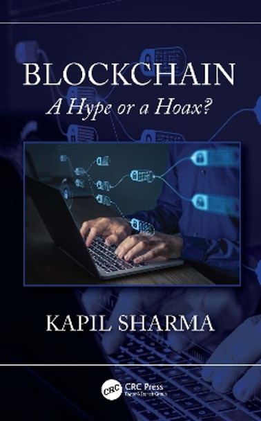 Blockchain: A Hype or a Hoax by Kapil Sharma 9781032126579