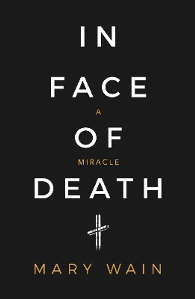 In Face of Death by Mary Wain 9781913181871