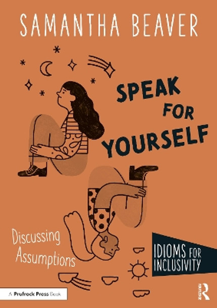 Speak for Yourself: Discussing Assumptions by Samantha Beaver 9781032286389