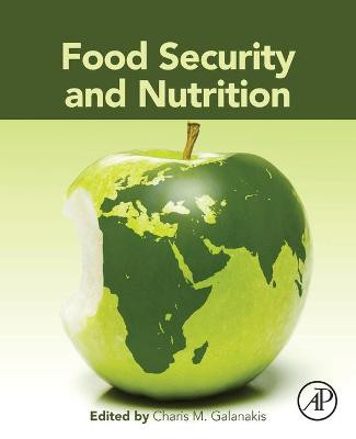 Food Security and Nutrition by Charis M. Galanakis
