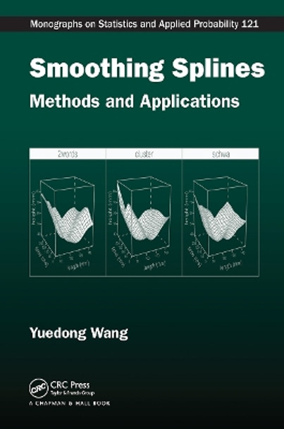 Smoothing Splines: Methods and Applications by Yuedong Wang 9781032477626