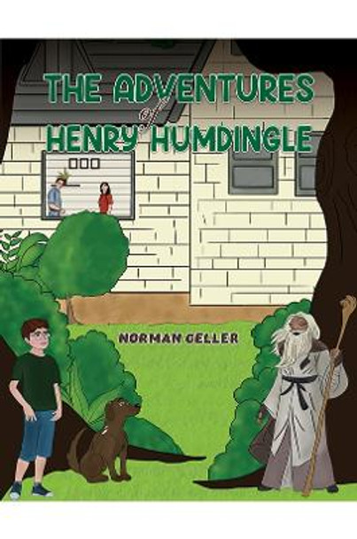 The Adventures of Henry Humdingle by Norman Geller 9781398481756