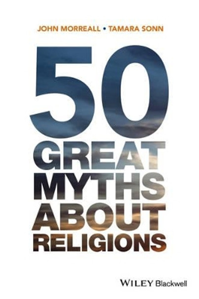 50 Great Myths About Religions by J Morreall 9780470673515