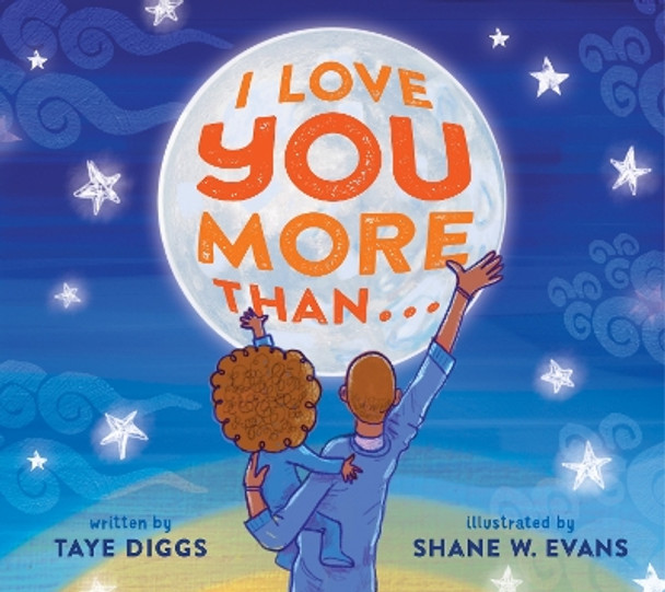 I Love You More Than . . . by Taye Diggs 9781250865120