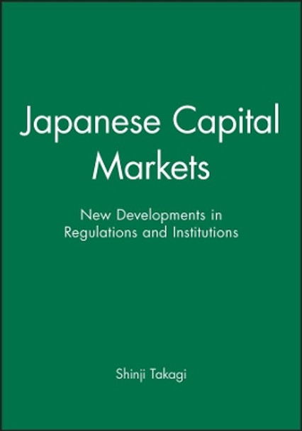 Japanese Capital Markets by Takagi 9781557862556