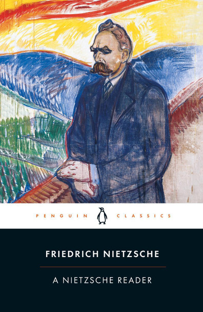 A Nietzsche Reader by Friedrich Nietzsche