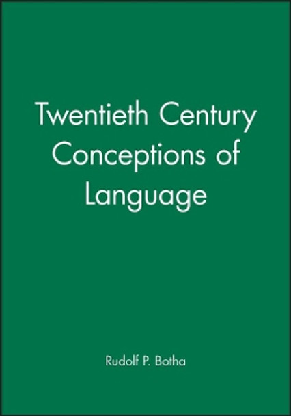 Twentieth Century Conceptions of Language by R Botha 9780631181989