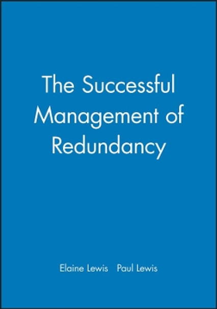 The Successful Management of Redundancy by E Lewis 9780631186816