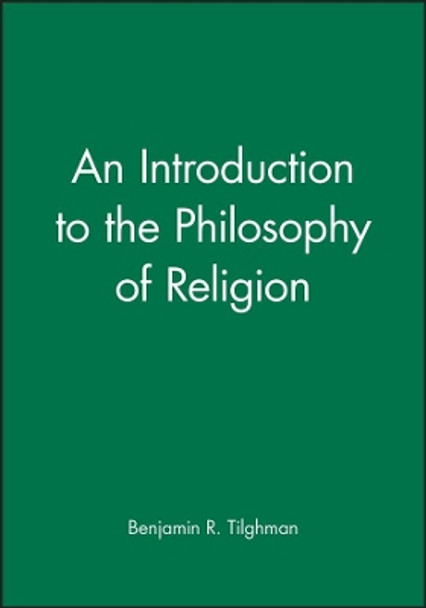 An Introduction to the Philosophy of Religion by BR Tilghman 9780631189374