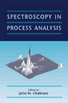 Spectroscopy in Process Analysis by JM Chalmers 9781841270401