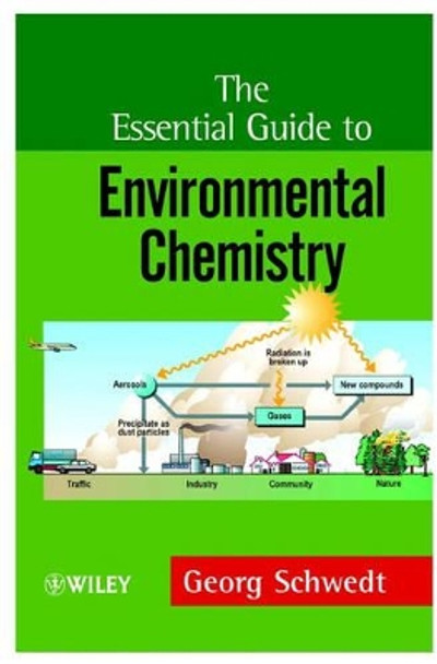 The Essential Guide to Environmental Chemistry by G Schwedt 9780471899549