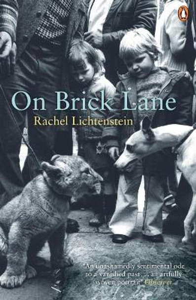 On Brick Lane by Rachel Lichtenstein