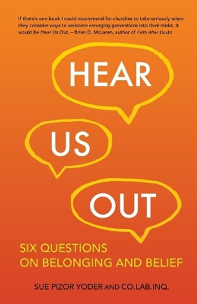 Hear Us Out: Six Questions on Belonging and Belief by Sue Pizor Yoder 9781506489193