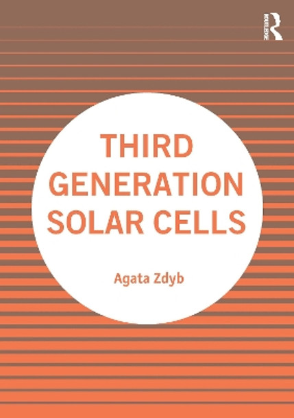 Third Generation Solar Cells by Agata Zdyb 9781032052557