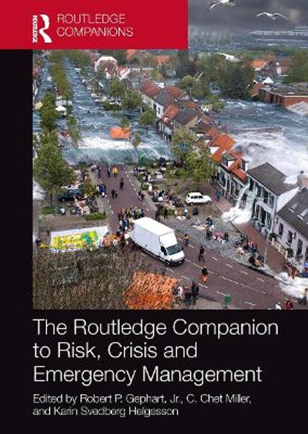 The Routledge Companion to Risk, Crisis and Emergency Management by C. Chet Miller 9781032475981