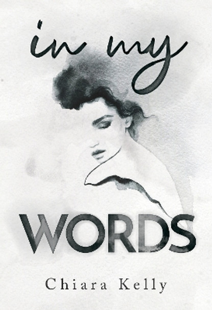 In My Words by Chiara Kelly 9781804393918