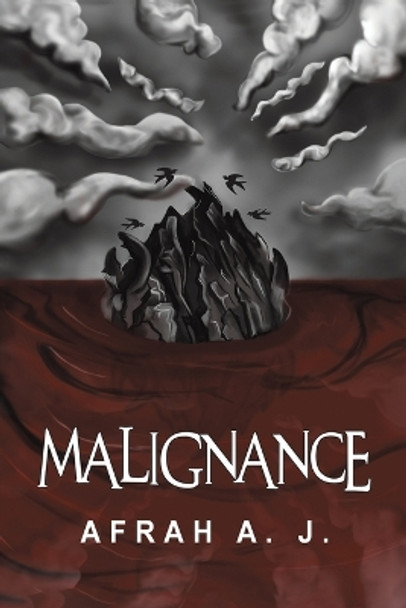 Malignance by Afrah A J 9789948806264