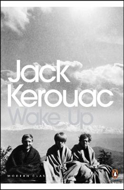 Wake Up: A Life of the Buddha by Jack Kerouac