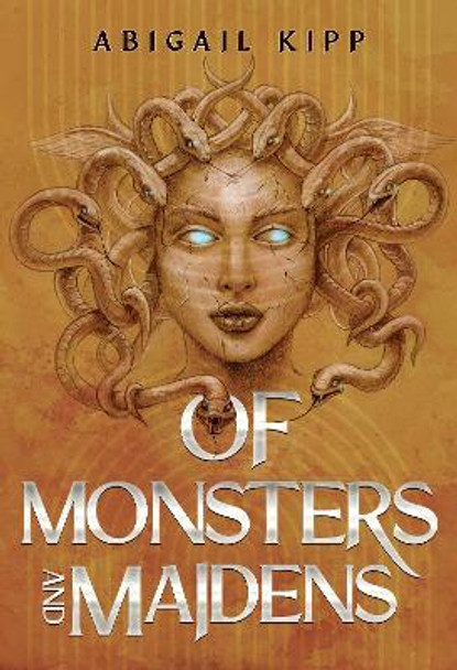 Of Monsters and Maidens by Abigail Kipp 9781804390122