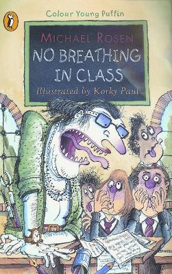 No Breathing in Class by Michael Rosen
