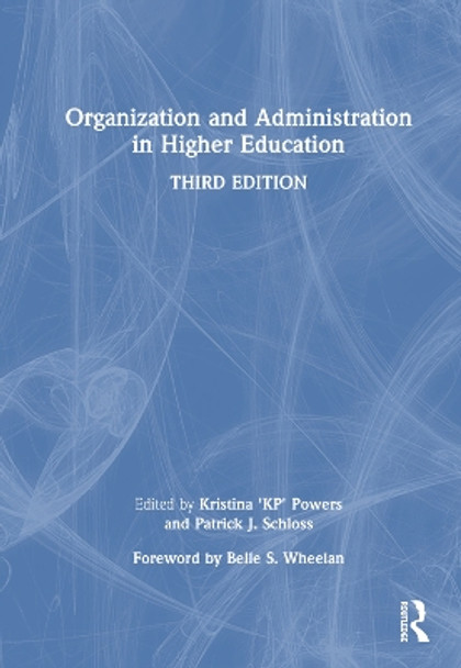 Organization and Administration in Higher Education by Kristina 'KP' Powers 9781032217031