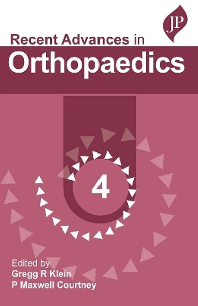 Recent Advances in Orthopaedics - 4 by Gregg R Klein 9781787791749