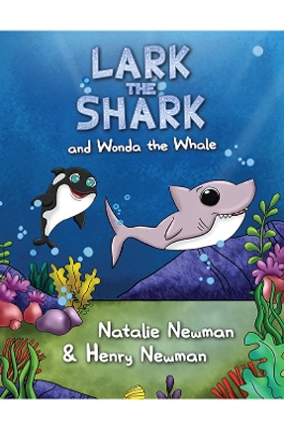 Lark the Shark and Wonda the Whale by Natalie Newman 9781528973502