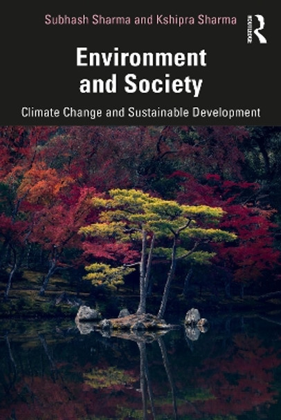 Environment and Society: Climate Change and Sustainable Development by Subhash Sharma 9781032372808