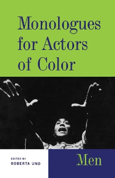 Monologues for Actors of Color: Men by Roberta Uno 9781032477220