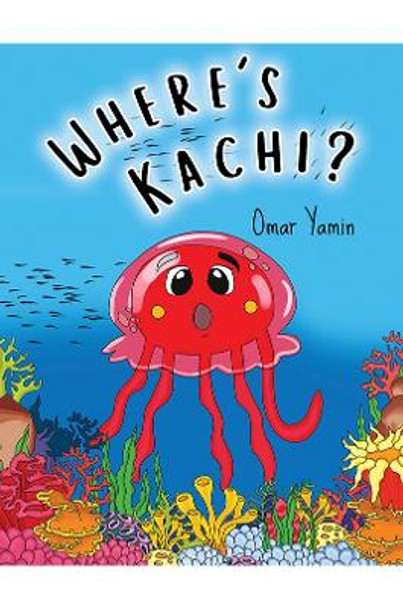 Where's Kachi? by Omar Yamin 9781398478862