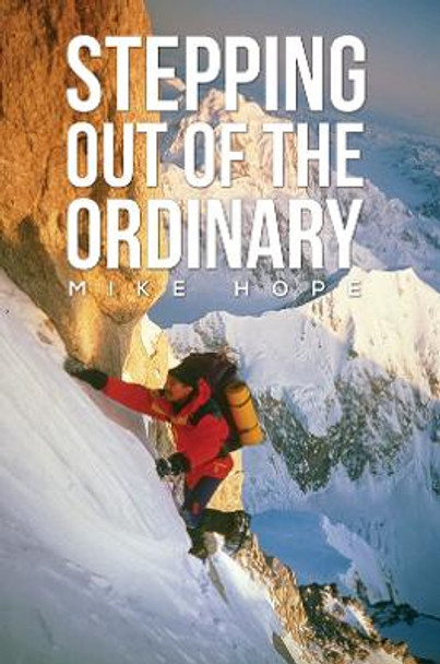 Stepping Out Of The Ordinary by Mike Hope 9781398487581