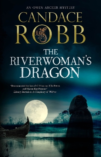 The Riverwoman's Dragon by Candace Robb 9781448309566