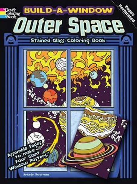 Build a Window Stained Glass Coloring Book, Outer Space by Arkady Roytman 9780486483924