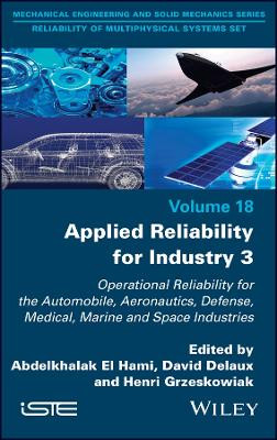 Applied Reliability for Industry Vol 3 by El Hami 9781786306937
