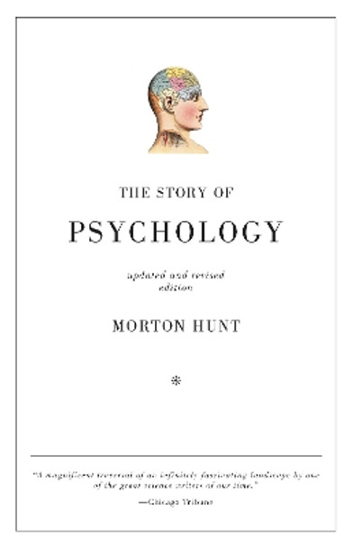 The Story of Psychology by Morton Hunt 9780307278074