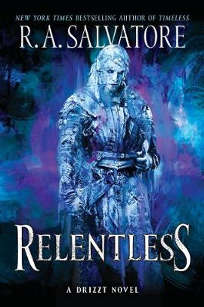 Relentless: A Drizzt Novel by R. A. Salvatore