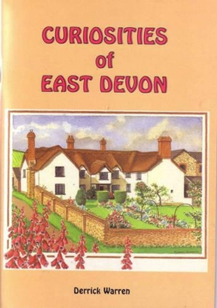 Curiosities of East Devon by Derrick Warren 9781899073757