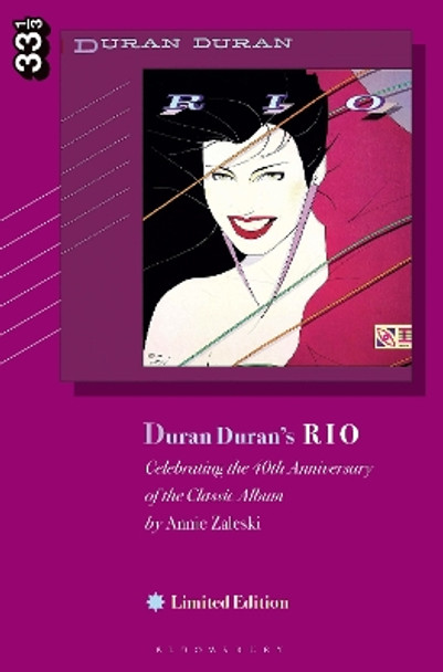 Duran Duran's Rio, Limited Edition: Celebrating the 40th Anniversary of the Classic Album by Annie Zaleski 9798765100233