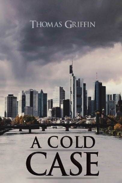 A Cold Case by Thomas Griffin 9798886931990