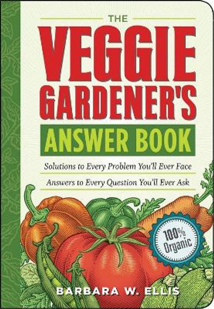 Veggie Gardener's Answer Book by Barbara W. Ellis 9781603420242