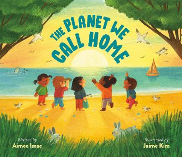The Planet We Call Home by Aimee Isaac 9780593351369